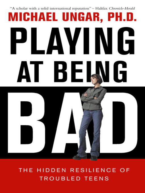 Title details for Playing at Being Bad by Michael Ungar - Available